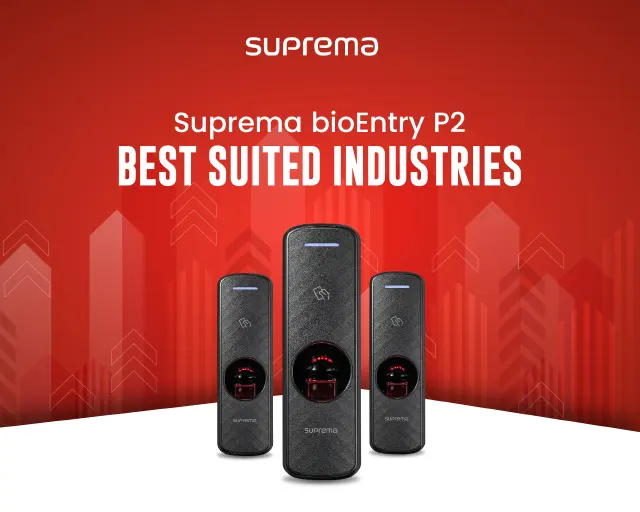 Suprema BioEntry P2 for Different Industries